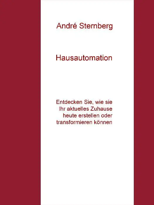 Hausautomation Einführung Kapitel 1 Was ist Hausautomation Kapitel 2 Die - фото 2