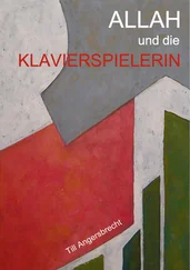 Till Angersbrecht - Allah und die Klavierspielerin