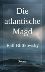 Ralf Blittkowsky - Die atlantische Magd
