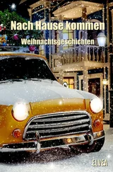 Autorengruppe Weihnachtsgeschichten - Nach Hause kommen