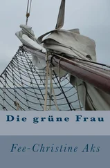 Fee-Christine Aks - Die grüne Frau