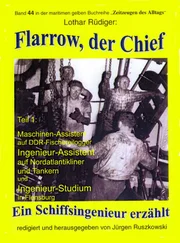 Lothar Rüdiger - Flarow, der Chief – Teil 1 – Maschinenassistent