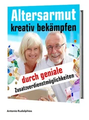 Antonio Rudolphios - Altersarmut kreativ bekämpfen