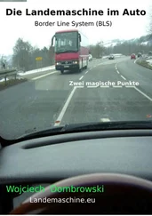 Adalbert Dombrowski - BLS (Border Line System) - Die Landemaschine im Auto
