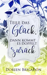 Doreen Brigadon - Teile das Glück, dann kommt es doppelt zurück