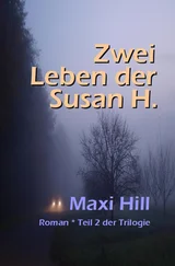 Maxi Hill - Zwei Leben der Susan H.