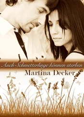 Martina Decker - Auch Schmetterlinge können sterben