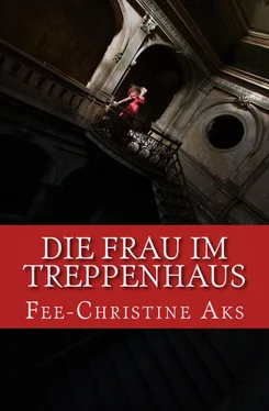 Fee-Christine Aks Die Frau im Treppenhaus обложка книги