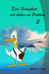 Carmen Immel - Eure Fedrigkeit, wir haben ein Problem!
