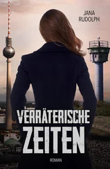 Jana Rudolph - Verräterische Zeiten