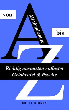Chloe Gibson Minimalismus von A bis Z: Richtig ausmisten entlastet Geldbeutel & Psyche обложка книги