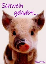 Alina Frey - Schwein gehabt...