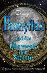 Andreas Bulgaropulos - PENNYFLAX und das Uhrwerk der Sterne