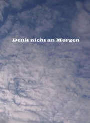 Bernd Kersch - Denk nicht an Morgen