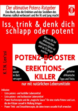 K.T.N Len'ssi POTENZ-BOOSTER & EREKTIONS-KILLER – Iss, trink & denk dich schlapp oder potent обложка книги