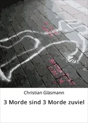 Christian Gläsmann - 3 Morde sind 3 Morde zuviel