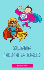 Emily O'Neil - Super Mom &amp; Dad