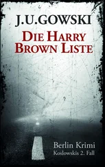 J. U. Gowski - Die Harry Brown Liste