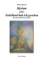 Herbert Beyertz - Myriam oder Nebelland hab ich gesehen