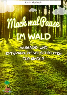 Katrin Kleebach Mach mal Pause im Wald - Massage- und Entspannungsgeschichten für Kinder обложка книги