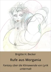 Brigitte H. Becker - Rufe aus Morgania