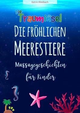 Katrin Kleebach Die fröhlichen Meerestiere von der Trauminsel - Massagegeschichten für Kinder обложка книги