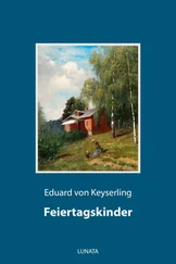 Eduard von Keyserling - Feiertagskinder