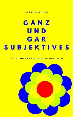 Stefan Rogal Ganz und gar Subjektives