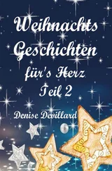Denise Devillard - Weihnachtsgeschichten fürs Herz Teil II