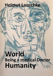 Helmut Lauschke - World - Being a medical Doctor - Humanity