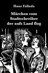 Hans Fallada - Märchen vom Stadtschreiber der aufs Land flog