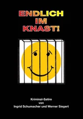Werner Siegert Ingrid Schumacher - Endlich im Knast!