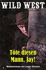 Logan Kenison - Töte diesen Mann, Jay!