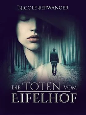 Nicole Berwanger Die Toten vom Eifelhof обложка книги