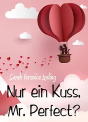 Sarah Veronica Lovling - Nur ein Kuss, Mr. Perfect?