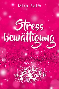 Mira Salm Stressbewältigung: Wie Du Schluss machst mit Stress und Burnout und ein ruhiges, entspanntes und stressfreies Leben führst обложка книги