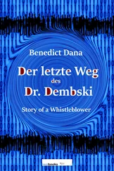 Benedict Dana - Der letzte Weg des Dr. Dembski