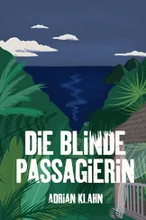 Adrian Klahn - Die blinde Passagierin