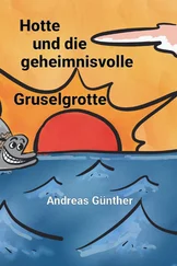 Andreas Günther - Hotte und die geheimnisvolle Gruselgrotte