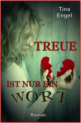 Tina Engel - Treue ist nur ein Wort