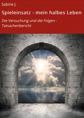 Sabine J. - Spieleinsatz - mein halbes Leben