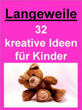 Christa Schmid Langeweile - 32 kreative Ideen für Kinder обложка книги