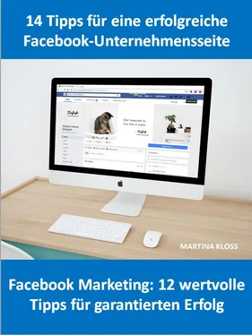 Martina Kloss 14 Tipps für eine Facebook-Unternehmensseite und Facebook Marketing: 12 wertvolle Tipps für garantierten Erfolg обложка книги