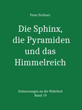 Peter Fechner Die Sphinx, die Pyramiden und das Himmelreich обложка книги
