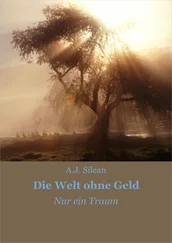 A.J. Silean - Die Welt ohne Geld