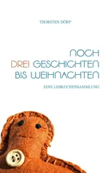 Thorsten Dörp - Noch drei Geschichten bis Weihnachten