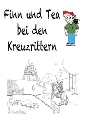 Anja Obst - Finn und Tea bei den Kreuzrittern