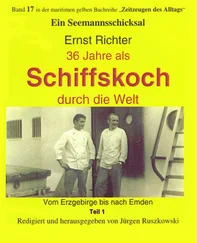 Ernst Richter - 36 Jahre als Schiffskoch durch die Welt – Teil 1