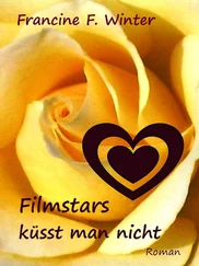 Francine F. Winter - Filmstars küsst man nicht