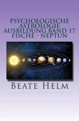 Beate Helm - Psychologische Astrologie - Ausbildung Band 17 - Fische - Neptun